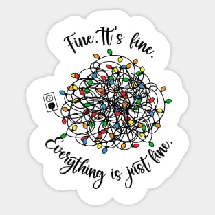 Fine. It's Fine. Everything is Just Fine - Tangled Christmas Lights Sticker